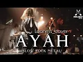 Download Lagu 🎵Laoneis band_Ayah-[cover slow rock metal]
