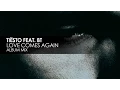 Tiësto featuring BT - Love Comes Again