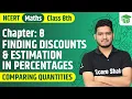 Class 8th Maths NCERT Ch - 8 Estimation in Percentage Finding Discount