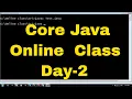 Core Java online Demo Day-2