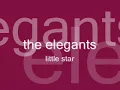 the elegants - little star