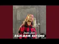 Download Lagu Baik Baik Sayang