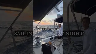 Sailing into the night #sailingbyefelicia