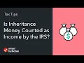 Does Inheritance Count as Income for Tax Purposes - TurboTax Tax Tip