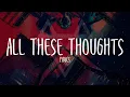 Lagu NEFFEX - All These Thoughts [Lyrics]
