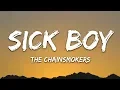 Lagu The Chainsmokers - Sick Boy (Lyrics)