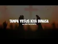 Download Lagu Tanpa Yesus Kita Binasa - Mitha Talahatu (Lirik) | Lagu Rohani Kristen Terbaru 2025