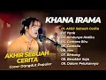 Download Lagu KHANA IRAMA - AKHIR SEBUAH CERITA - YANG (SAYANG) - RINDUNYA HATIKU || COVER DANGDUT TERBAIK