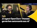 Lagu Ben van der Burg: 'OpenClaw laat zien hoe ver AI-agents al gaan'