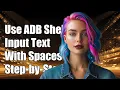 How to Use ADB Shell Input Text with Spaces A Step-by-Step Guide