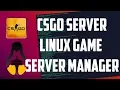 How to install a CSGO Server with Linux Game Server Manager Debian