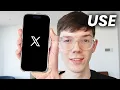 How To Use X Twitter - Full Beginners Guide