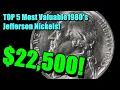 TOP 5 Most Valuable 1980 s Jefferson Nickels - POSSIBLE 22 500 WINFALL