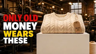 7 Knitwear Brands Only Old Money Wears And Why Made Half of Them