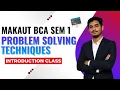 Problem Solving Techniques - Introduction MAKAUT BCA SEM 1 Free Course C programming