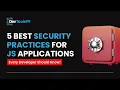 5 Best Security Practice for JavaScript Applications