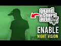 How To Turn On Night Vision In GTA 5 Online - Full Guide