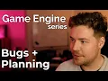 Fixing Bugs Planning Our Test Game Game Engine series