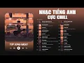 Download Lagu Nhạc English Chill Tik Tok Nhẹ Nhàng - Những Bài Hát Tiếng Anh Cực Chill Nổi Tiếng Trên Spotify 2024