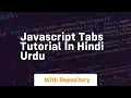 Javascript tabs tutorial in hindi urdu