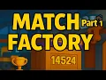 Match Factory Part 1 Beat Normal Levels Without Paying Tips Tricks