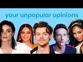 Download Lagu your unpopular opinions 
