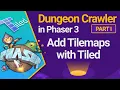 Add Tilemaps with Tiled - Dungeon Crawler in Phaser 3