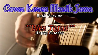 Download Wes Tatas - Happy Asmara || Cover Rock Jawa MP3