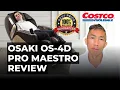 Osaki OS-4D Pro Maestro Review Costco Massage Chair