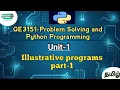 Illustrative programs for practice in Problem Solving and Python Programming tamil GE3151 AU