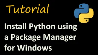 Install Python using a Package Manager on Windows