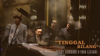 Download RICKY LIONARDI feat TRIO LESTARI - TINGGAL BILANG (Official Music Video) MP3