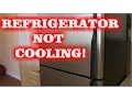 FIXING A REFRIGERATOR NOT COOLING