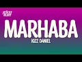 Kizz daniel - Marhaba (Lyrics)