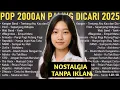 Lagu LAGU POP 2000-AN INDONESIA TANPA IKLAN PALING TRENDING TERHITS !!! #2000an #Pop2000an #Lagu2000an