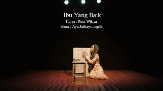 Download Lomba Monolog 50 Tahun Teater Mandiri_Ibu Yang Baik_Ayu Sulistiyaningsih MP3