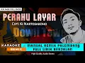 Download Lagu PERAHU LAYAR || KARAOKE REMIX PALEMBANG