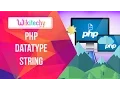 Php Datatype String Data Types Php String Learn Php Php Software Wikitechy com