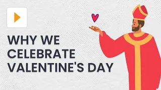 why do people celebrate valentines day learn the origins history clickview