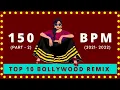 Download Lagu TOP 10 BOLLYWOOD REMIX || 150 BPM PART - 2 || DJ RV