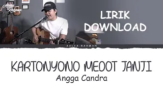Download Kartonyono Medot Janji - Angga Candra (Lirik Download) MP3