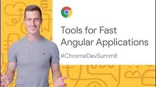 Tools for fast Angular applications (Chrome Dev Summit 2019)