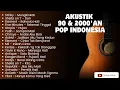 Download Lagu AKUSTIK LAGU BAND POP 90-2000'AN INDONESI HITS FULL ALBUM | Playlist Cover Lagu Indonesia