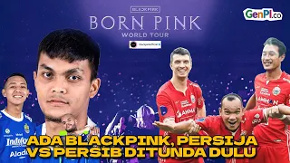 GBK Dipakai Blackpink, Pertandingan Persija Vs Persib Ditunda