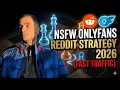NSFW OnlyFans Reddit Strategy 2026 Fast Traffic