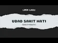 Download Lagu UBAD SAKIT HATI - BAGUS PARIJATA || LIRIK LAGU
