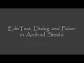 EditText Dialog and Picker in Android Studio