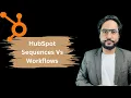 HubSpot Sequences Vs Workflows What Are They