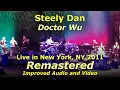 Download Lagu Steely Dan - Doctor Wu - Live from Rarities Night 2011 | Remastered (Upscaled 1080p HD)