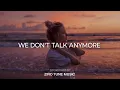 Download Lagu We Don't Talk Anymore (Slow Remix) Ziro Tune | Dj Slow 
